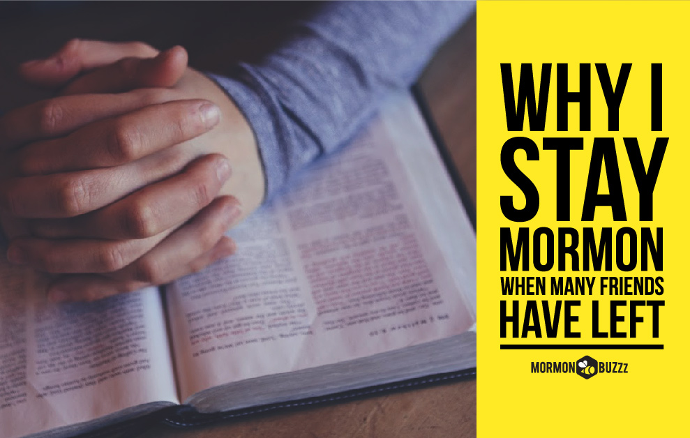 Why I Stay a Mormon When Many Friends Have Left
