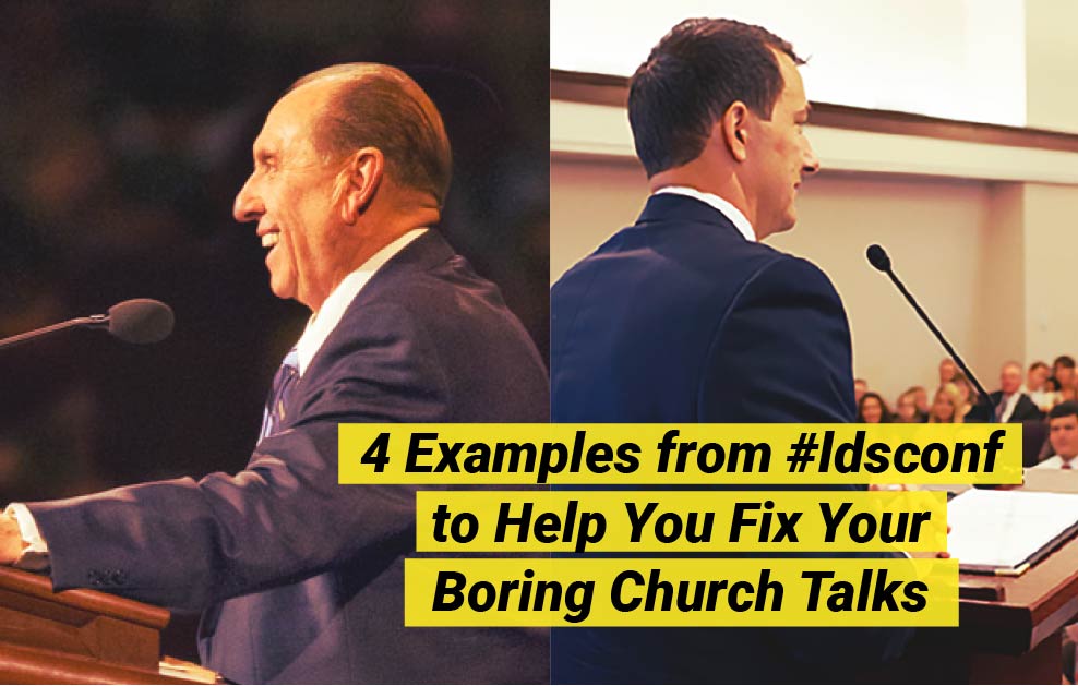 4 Examples from #ldsconf to Help You Fix Your Boring Church Talks